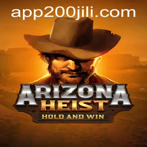 Discover the Thrilling Adventure of ArizonaHeist at 200JILI Casino