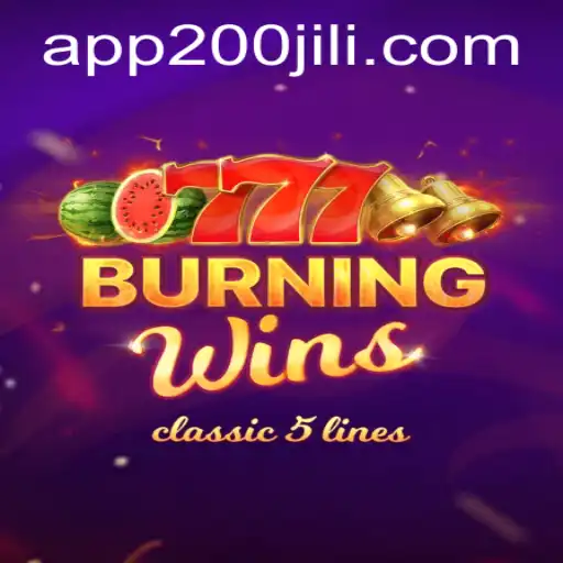 Exploring BurningWins: A Detailed Guide to 200JILI Casino's Classic Slot Game
